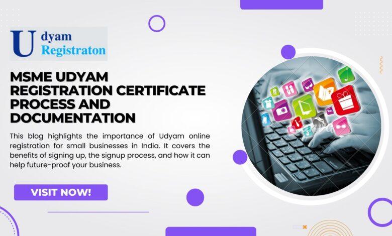 MSME Udyam Registration Certificate Process and Documentation