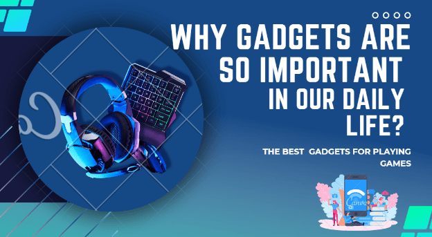 Gadgets